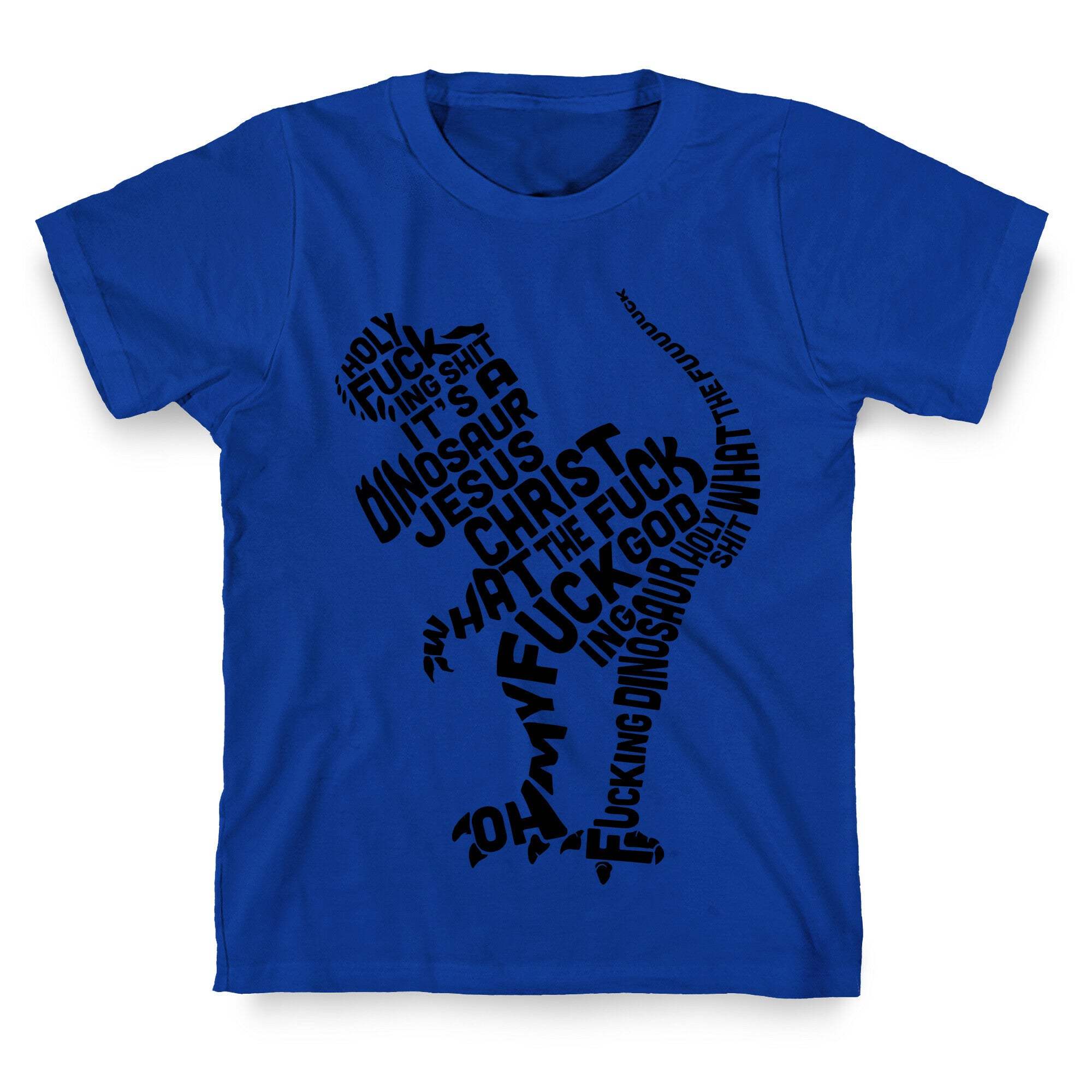 Holy Fucking Shit It's a Dinosaur T-Shirt